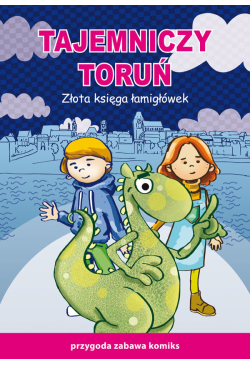 Tajemniczy Toruń. Złota...