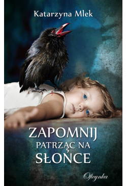 Zapomnij patrząc na słońce