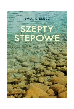 Szepty stepowe. Część 2