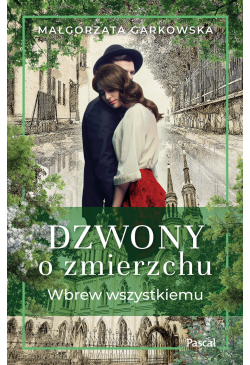 Dzwony o zmierzchu. Wbrew...