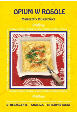 Opium w rosole Małgorzaty...