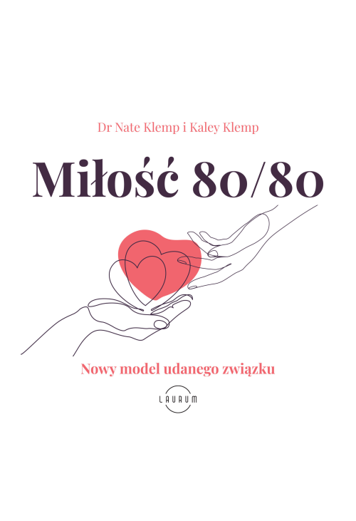 Miłość 80/80. Nowy model udanego związku