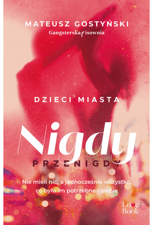 Dzieci miasta. Nigdy przenigdy