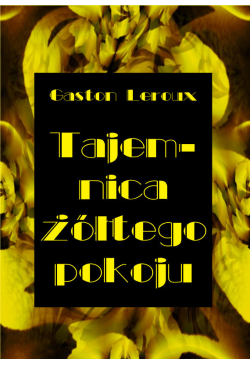 Tajemnica żółtego pokoju