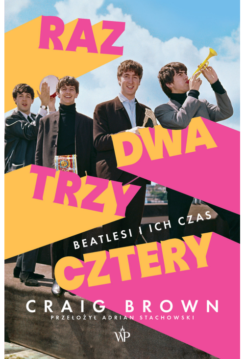 Raz, dwa, trzy, cztery. Beatlesi i ich czas