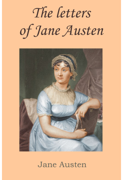 The letters of Jane Austen