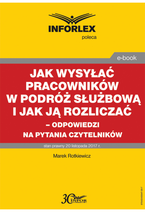 Jak wysyłać pracowników w podróż służbową i jak ją rozliczać - odpowiedzi na pytania Czytelników