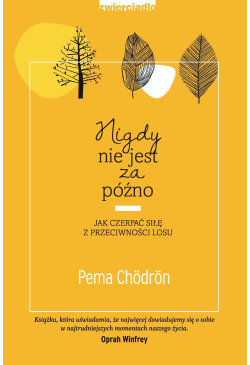 Nigdy nie jest za późno....