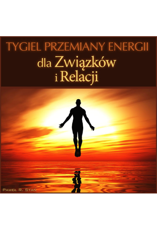 Tygiel przemiany energii - dla związków i relacji