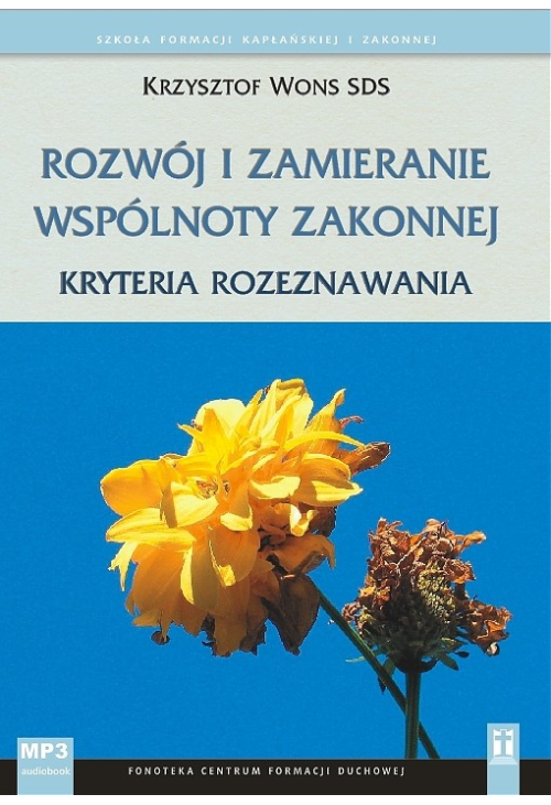 Rozwój i zamieranie wspólnoty zakonnej
