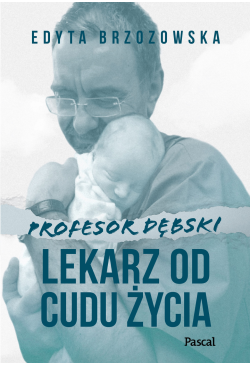 Profesor Dębski. Lekarz od...