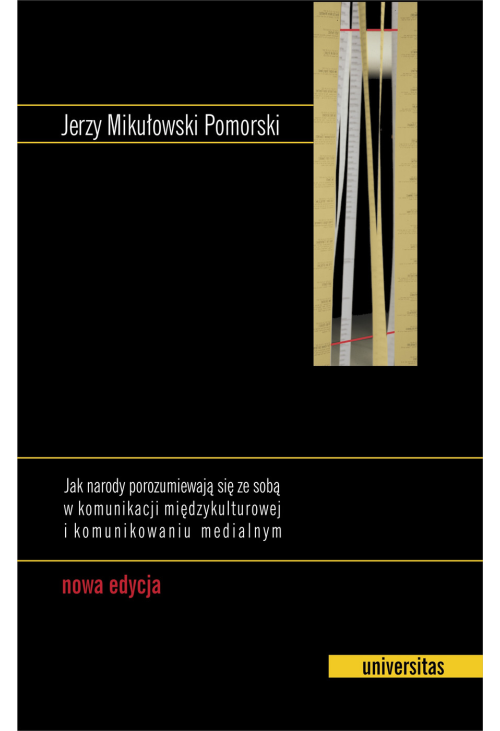 Jak narody porozumiewają się ze sobą w komunikacji międzykulturowej i komunikowaniu medialnym. Nowa edycja