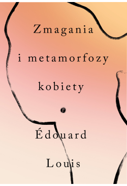 Zmagania i metamorfozy kobiety