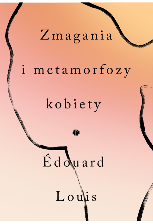 Zmagania i metamorfozy kobiety