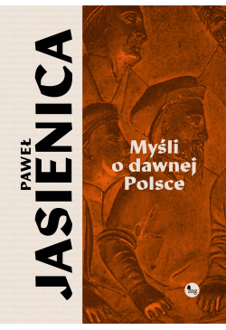 Myśli o dawnej Polsce