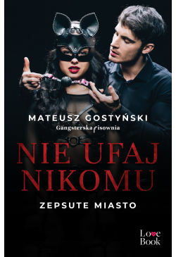 Nie ufaj nikomu. Zepsute...