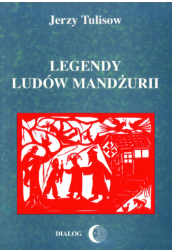 Legendy ludów Mandżurii....