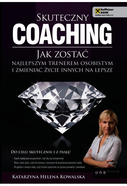 Skuteczny coaching. Jak zostać najlepszym trenerem osobistym i zmieniać życie innych na lepsze