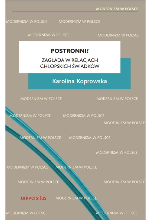 Postronni? Zagłada w relacjach chłopskich świadków
