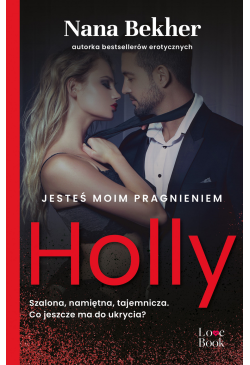 Jesteś moim pragnieniem. Holly