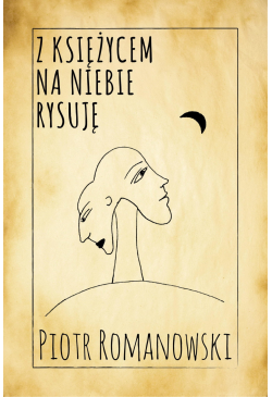 Z księżycem na niebie rysuję