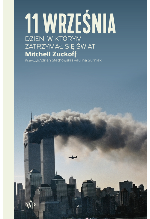 11 września. Dzień, w którym zatrzymał się świat