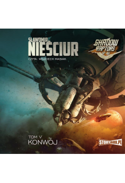 Shadow Raptors. Tom 5. Konwój