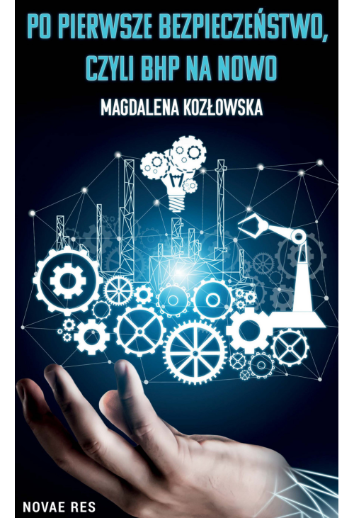 Po pierwsze bezpieczeństwo, czyli BHP na nowo