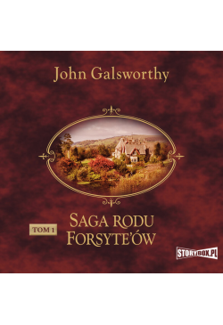 Saga rodu Forsyte’ów. Tom...