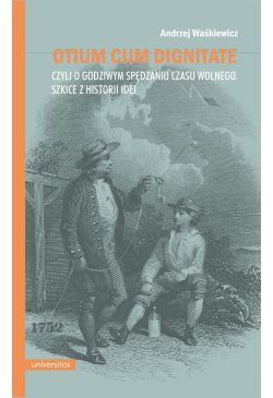 Otium cum dignitate, czyli...