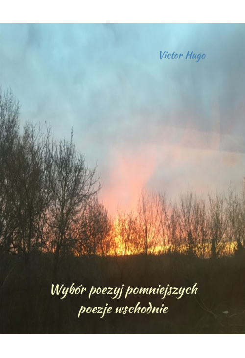 Wybór poezyj pomniejszych. Poezje wschodnie