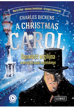 A Christmas Carol. Opowieść...