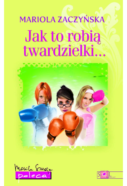 Jak to robią twardzielki