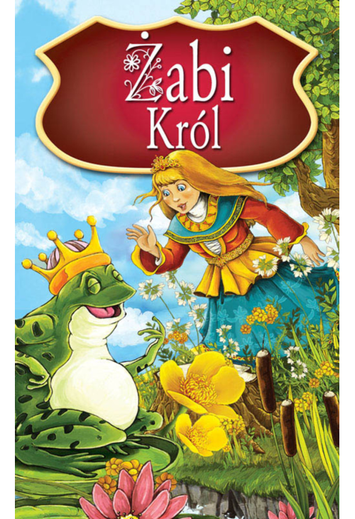 Żabi Król. Najpiękniejsze Baśnie