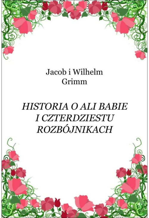 Historia o Ali Babie i czterdziestu rozbójnikach