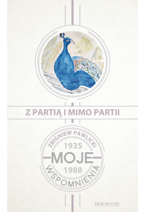Z partią i mimo partii. Moje wspomnienia 1935 - 1988