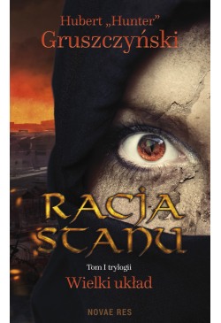 Racja Stanu. Tom I Trylogii...