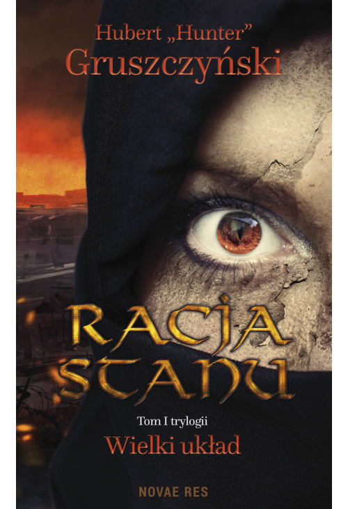 Racja Stanu. Tom I Trylogii „Wielki układ”
