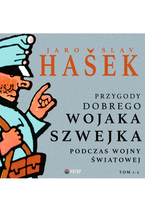 Przygody dobrego wojaka Szwejka podczas wojny światowej. Tom 1-2