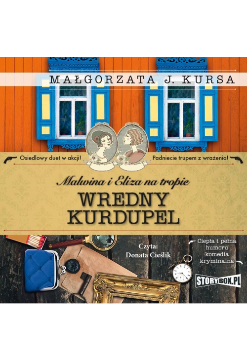 Malwina i Eliza na tropie. Tom 3. Wredny Kurdupel
