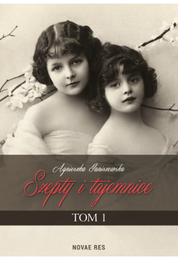 Szepty i tajemnice. Tom I