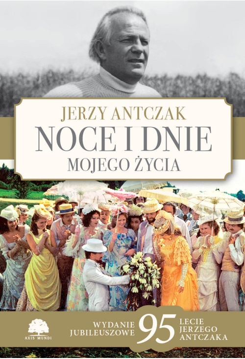 Noce i dnie mojego życia. Wydanie jubileuszowe