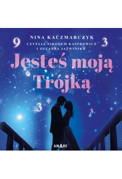Jesteś moją Trójką. Seria...