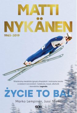 Matti Nykänen. Życie to bal