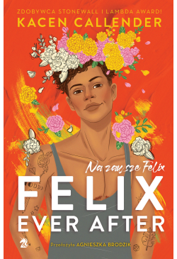 Felix Ever After. Na zawsze...