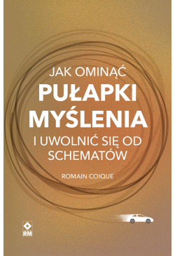 Jak ominąć pułapki myślenia...