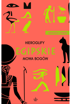 Hieroglify egipskie. Mowa...