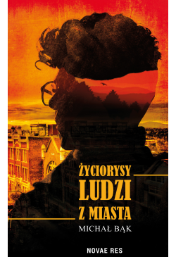 Życiorysy ludzi z Miasta