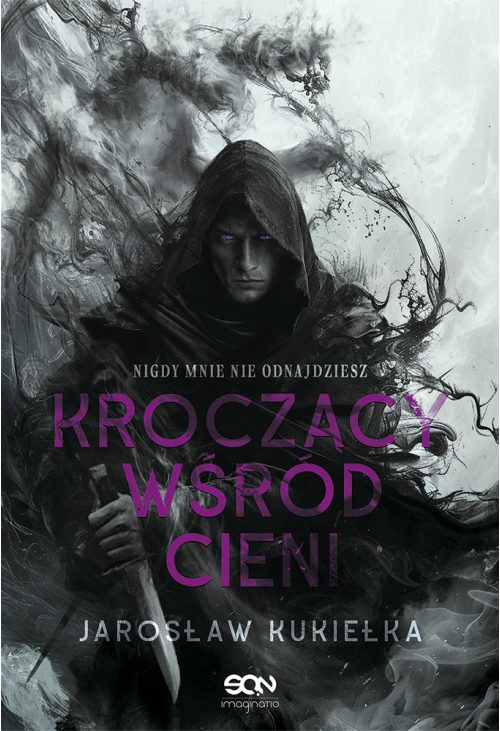 Kroczący wśród cieni. Nigdy mnie nie odnajdziesz