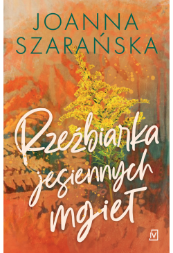 Rzeźbiarka jesiennych mgieł